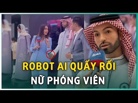 Robot nam gây sốc vì 'sàm sỡ' nữ phóng viên